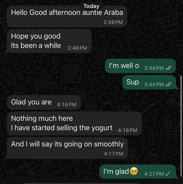 WhatsApp message: Nothing much here, I have started selling the yogurt and I will say it's going on smoothly.